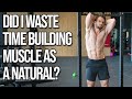 Building Muscle As a Natural Takes Too Long?? (My Experience)