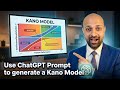 Use ChatGPT Prompt to generate a Kano Model