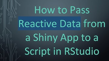 How to Pass Reactive Data from a Shiny App to a Script in RStudio