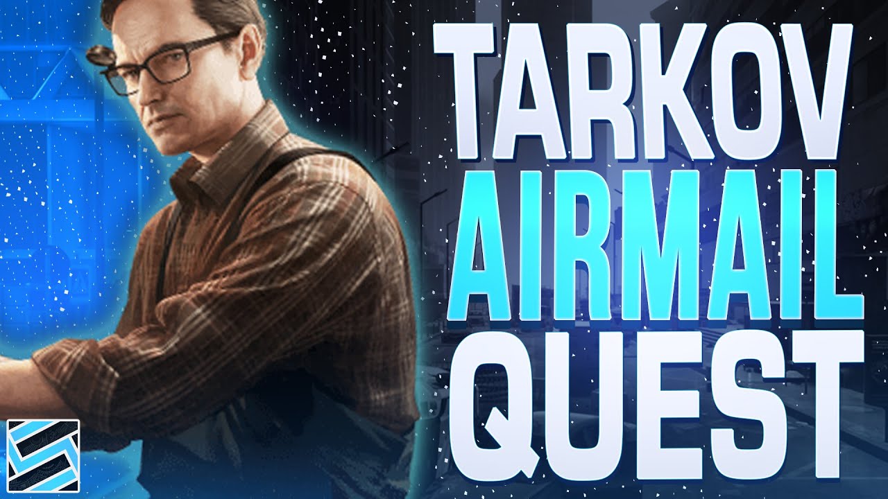 Mechanic Task Guide - Airmail - Escape from Tarkov