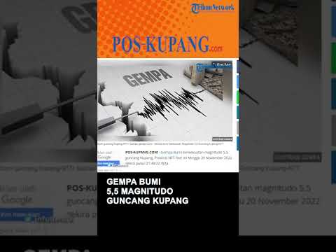 Gempa Bumi 5,5 Magnitudo Getarkan Kupang dan Sekitarnya, Tidak Berpotensi Tsunami