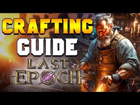 Last Epoch: Essential Crafting & Forging Guide & Tips (2024)