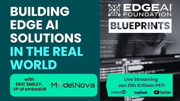 BLUEPRINTS: Building edge AI solutions in the real world