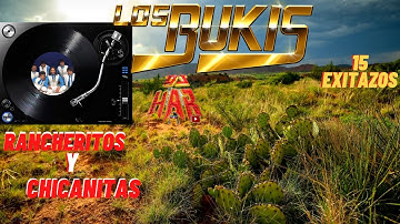 LOS BUKIS 15 EXITAZOS RANCHERITAS Y CHICANITAS LO MEJOR DE LO MEJOR UNA TRAS OTRA DJ HAR
