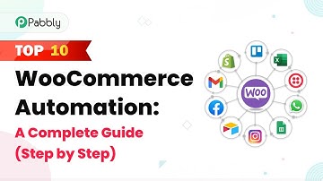 Top 10 WooCommerce Automation: A Complete Guide (Step by Step)