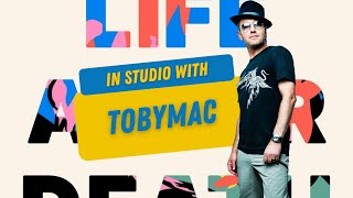 Behind TobyMac's "Life After Death" album