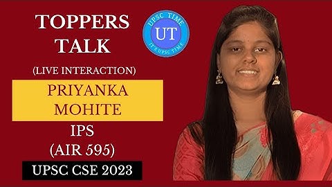 UPSC Topper Priyanka Mohite (IPS) (AIR 595) Live Interaction l Toppers Talk l UPSC TIME