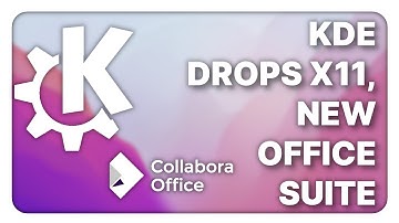 KDE drops X11 too, New Office Suite, Arduino turns to crap - Linux Weekly News