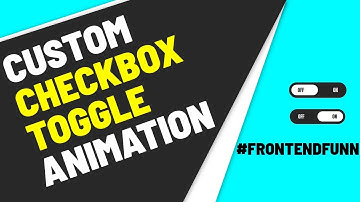 html checkbox - custom toggle button animation