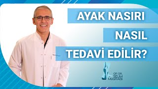 Ayak Nasırı Nasıl Tedavi Edilir?