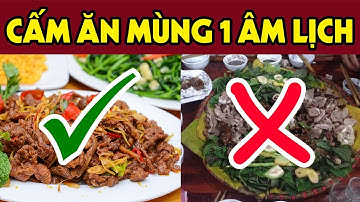 11 Món Ăn Cấm Ăn Vào Mùng 1 Nếu Không Muốn Xui Xẻo Tiền Bạc Đội Nón Ra ĐI - Bất Ngờ Số 8 Ai Cũng Ăn