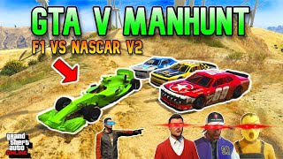 GTA V MANHUNT | F1 VS NASCAR V2