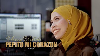 Video thumbnail of "Pepito Mi Corazon - Los Machucambos Cover By Vanny Vabiola"