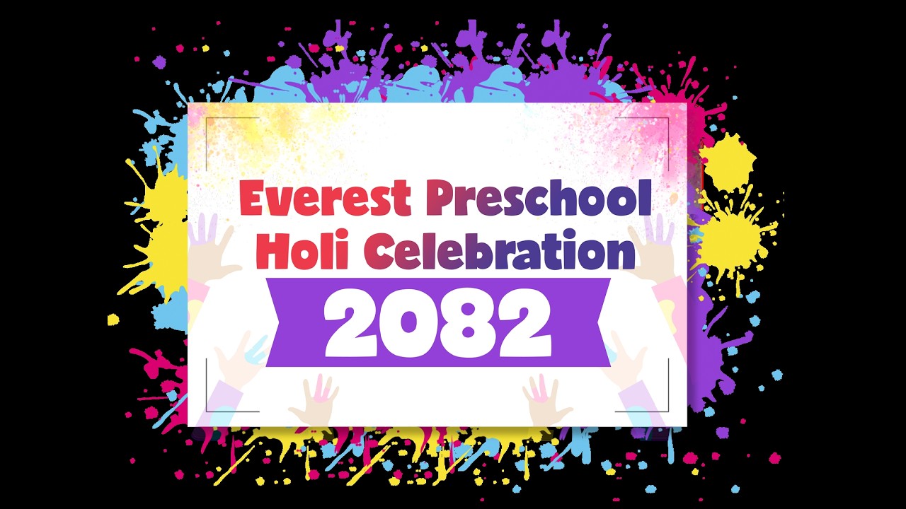 Star's Montessori Academy and Everest Preschool Holi Celebration 2082 Full Video