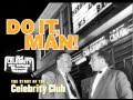 Do it man the story of the celebrity club film trailer