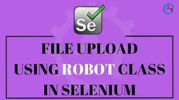 File Upload using Robot Class in Selenium