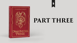 03-Dragonsteel Prime Chapters 21 - 30