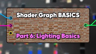 Unity Shader Graph Basics (Part 6 - Lighting Basics)