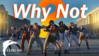 K-Pop In Public Ukraine One Take Loona - Why Not? Dance Cover By Level Up