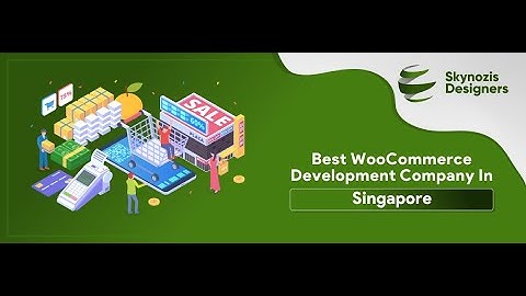 Best WooCommerce Development Company In Singapore✅ - Affordable WooCommerce Development Services