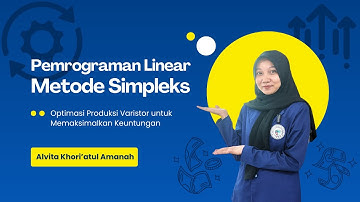 Optimasi Keuntungan Produksi Varistor-Pemrograman Linear dengan Metode Simpleks 2024/2025