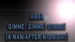 ABBA-Gimme! Gimme! Gimme! (A Man After Midnight) [HD AUDIO] Resimi