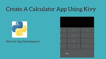 Create a Calculator GUI Using Python Kivy(Step-by-Step Visual Coding Tutorial)