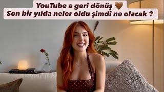 YouTube’a geri dönüş 🤎 son bir yılda neler oldu şimdi neler olacak??