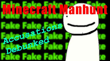 Dream DEBUNKS Accusations that Minecraft Manhunt was FAKED | Dream