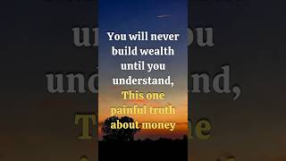 The Harsh Truth About Money That Most People Never Learn #WealthBuilding#MoneyMindset#Finance