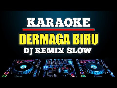 Karaoke Dermaga Biru - Thomas Arya Versi Dj remix