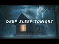 Soothing Rain and Thunderstorm – Heavy Night Rain in the Dark Misty Woods for Sleep &amp; Relaxation