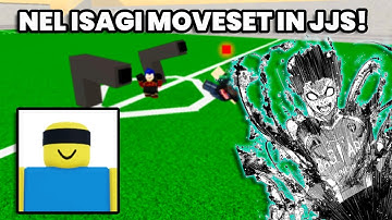 NEL ISAGI MOVESET IN JJS! | Jujutsu Shenanigans