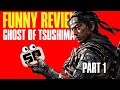 Funny review  ghost of tsushima part 1