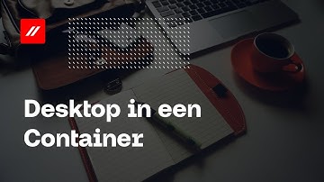 Desktop in een container | HCS company
