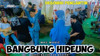 Download lagu ⛔BANGBUNG HIDEUNG VERSI BAJIDORAN MODERN || MHCMUSIC || LIVEBBR