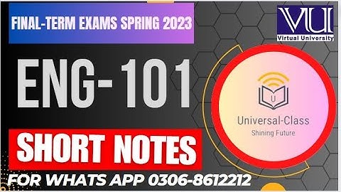 ENG101 Final Term Exams Preparation Spring 2023 || ENG101 Lecture (23-45) Short Notes 2023