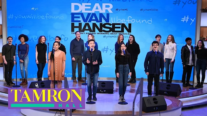 Cast Of Dear Evan Hansen Performs You Will Be Found