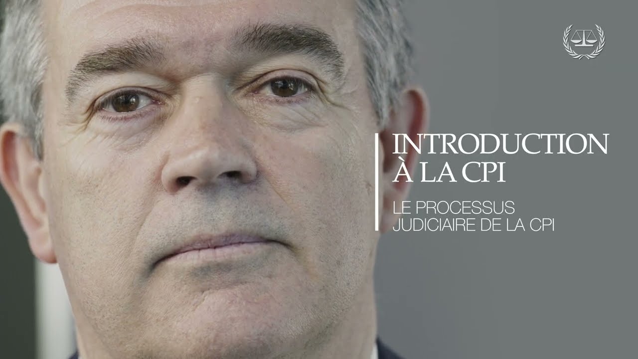 « Introduction à la CPI » : Les étapes du processus judiciaire