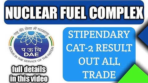 NFC RESULT OUT|| STIPENDARY TRAINEE CAT-2 ALL TRADE||🔥🔥