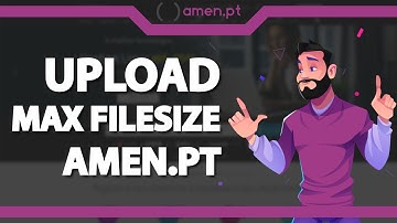 Como Aumentar o Upload Max Filesize na Amen.pt (Rápido e Fácil) 2022