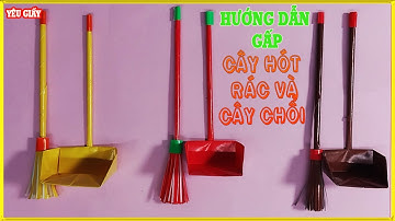 HƯỚNG DẪN GẤP CÁI XÚC RÁC VÀ CÂY CHỔI TRANG TRÍ GÓC HỌC TẬP