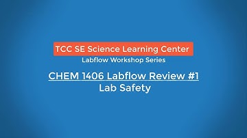 CHEM 1406 Labflow Review #1: Lab Safety
