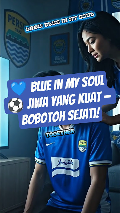 💙 This Song Teaches the Meaning of Blue Soul! Persib Never Gives Up 🔥⚽ #Persib1933
