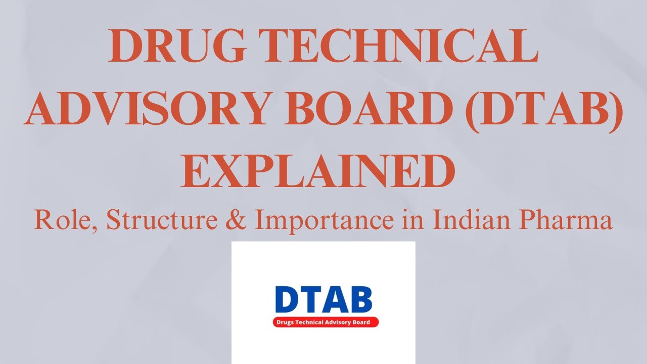 Drug Technical Advisory Board (DTAB) Explained | Role, Structure ...