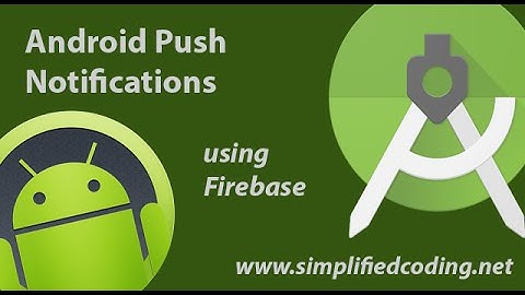 Android Push Notification App using Firebase
