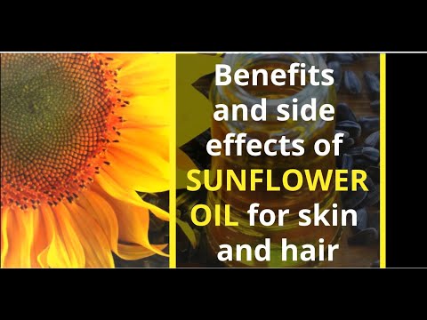 Benefits and side effects of Sunflower Oil