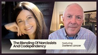 Narcissists and Codependents, Featuring Darlene Lancer