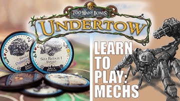 Too Many Bones: Undertow - Learn the Basics of the Mech