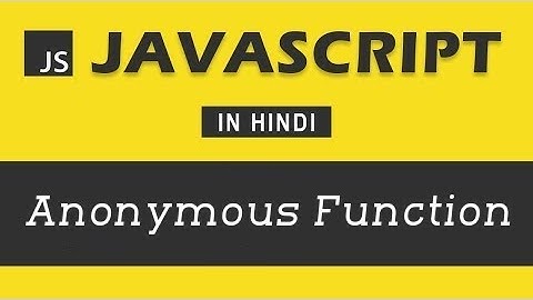 #15 - Anonymous function javascript | JavaScript Tutorial in Hindi | Javascript in Hindi in 2023